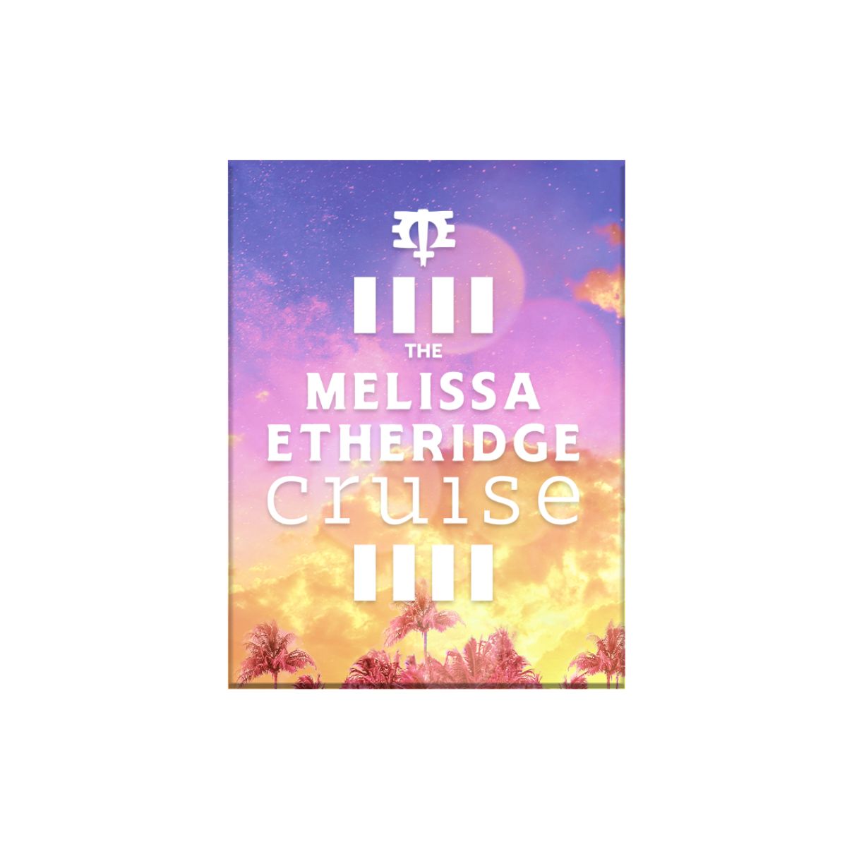 Melissa Etheridge Cruise Button Magnet